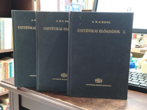 G.W.F. Hegel - Eszttikai eladsok I-III.