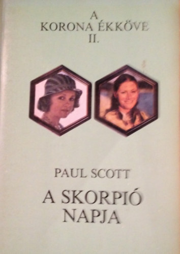 Paul Scott - A korona ékköve II-III-IV.