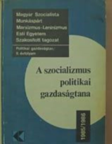 Szab Jzsef Molnr Gyz - A szocializmus politikai gazdasgtana 1985/1986