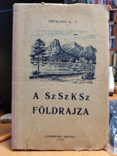 Sz. V. Sefranov - A SzSzKSz f�ldrajza