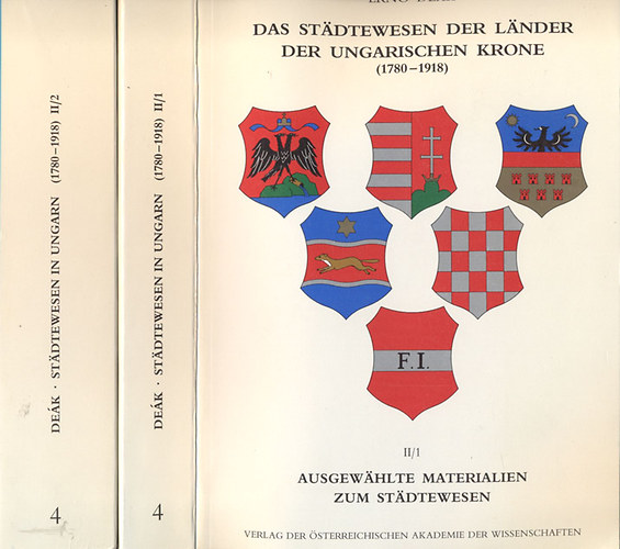 Dek Ern - Das Stadtewesen der Lander der Ungarischen Krone (1780-1918) II/I-II.