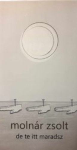 Molnár Zsolt - de te itt maradsz