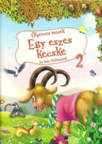 La Fontaine s Ezpus mesit tdolgozta Pdr va - tperces mesk 2. Egy eszes kecske s ms trtnetek