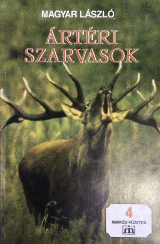 Magyar L�szl� - �rt�ri szarvasok - Nimr�d f�zetek 4.