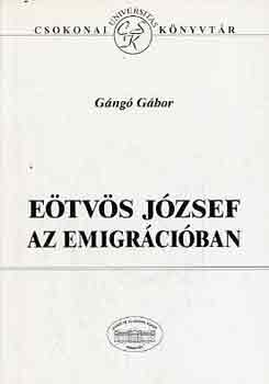 G�ng� G�bor - E�tv�s J�zsef az emigr�ci�ban