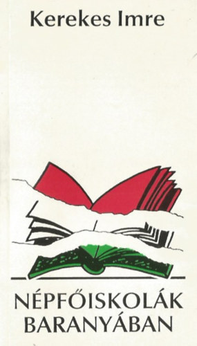 Kerekes Imre - Npfiskolk Baranyban 1924-1947