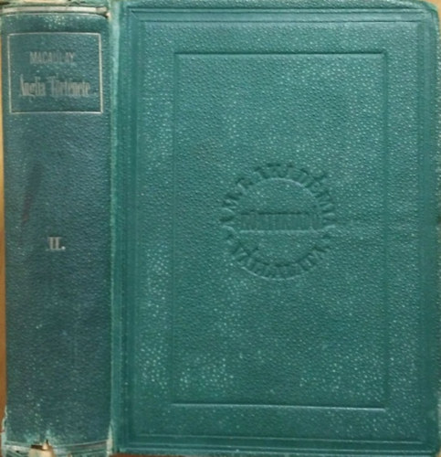 Thomas Babington Macaulay - Ánglia története II. Jakab trónralépte óta, II. kötet