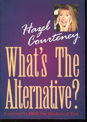 Hazel Courteney - What's The Alternative?