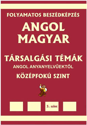 Pavlenko Alexander - Angol-magyar társalgási témák angol anyanyelvűektől - Középfokú szint
