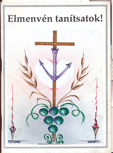 Elmenvén tanítsatok! - Keresztény élet