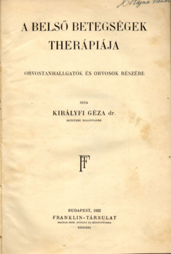 Kirlyfi Gza dr. - A bels betegsgek therpija orvostanhallgatk s orvosok rszre