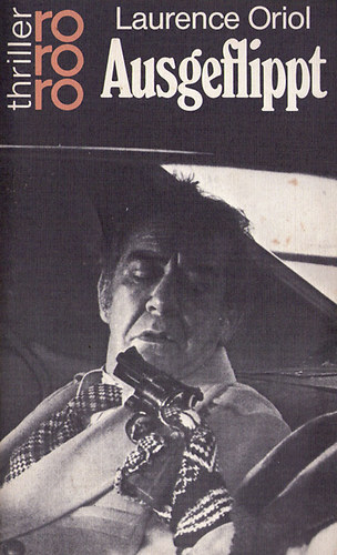 Laurence Oriol - Ausgeflippt