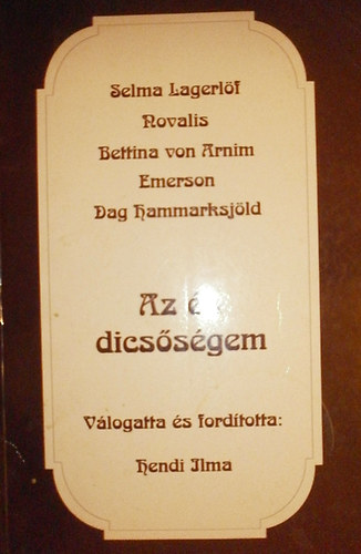 Lagerlöf-Novalis-Arnim-Hammars - Az én dicsőségem