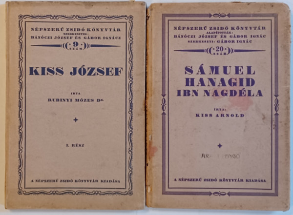 Rubinyi Mózes Kiss Arnold - 2 kötet a Népszerű Zsidó Könyvtár sorozatból: Sámuel hanagid ibn nagdéla + Kiss József