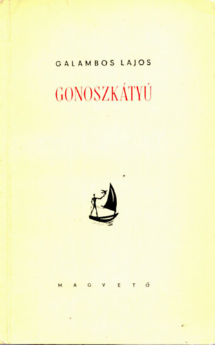 Galambos Lajos - Gonoszk�ty�