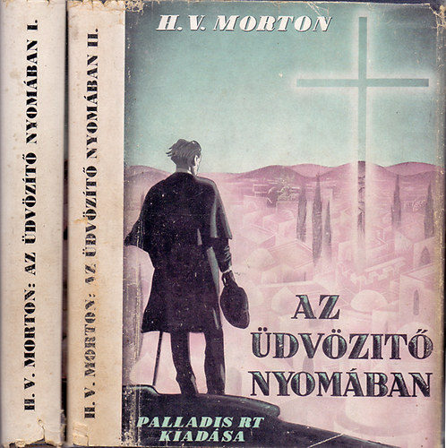 H.V. Morton - Az dvzt nyomban I-II.