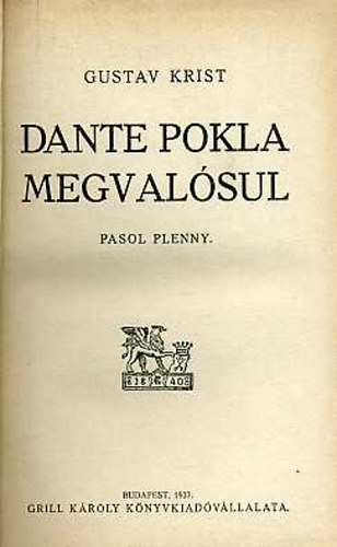 Gustav Krist - Dante pokla megvalósul