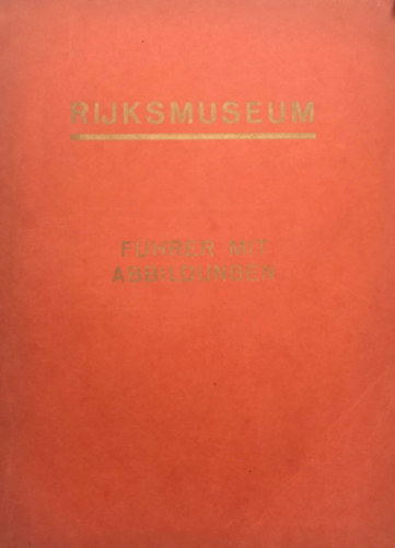 F. Schmidt-Degener - Rijksmuseum - Fhrer mit Abbildungen