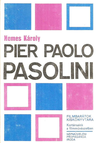 Nemes Kroly - Pier Paolo Pasolini (Filmbartok kisknyvtra)