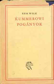 Ehm Welk - Kummerowi pogányok