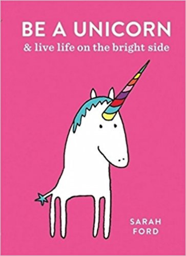 Sarah Ford - Be a Unicorn