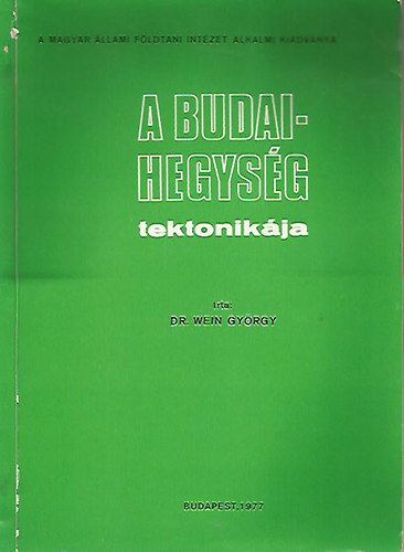 Dr. Wein Gy�rgy - A Budai-hegys�g tektonik�ja