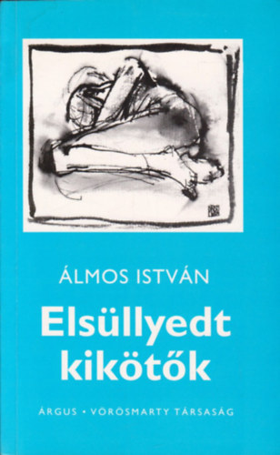 lmos Istvn - Elsllyedt kiktk - Versek