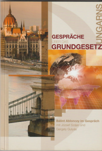 Ablonczy Bálint - Gesprache über das Grundgesetz