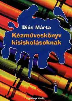 Dis Mrta - Kzmvesknyv kisiskolsoknak