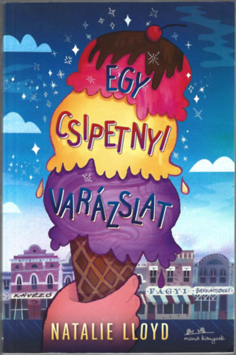 Natalie Lloyd - Egy csipetnyi var�zslat