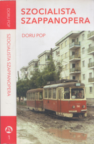 Doru Pop - Szocialista szappanopera