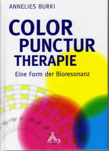 Annelies Burki - Color punctur therapie - Eine form der bioresonanz