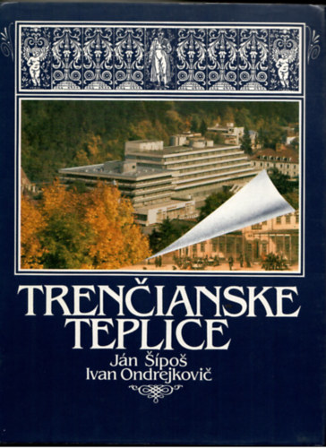 Ivan Ondrejkovic Jan Sipos - Trencianske Teplice