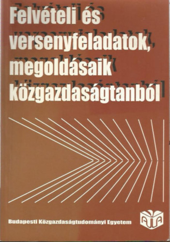 Vgi Mrton  (szerk.) - Felvteli s versenyfeladatok, megoldsaik kzgazdasgtanbl