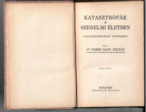 Dr. Nemes Nagy Zoltn - Katasztrfk a szerelmi letben I-II.