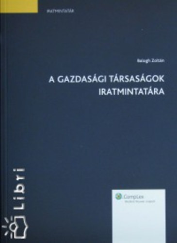 Dr. Balogh Zoltn - A gazdasgi trsasgok iratmintatra