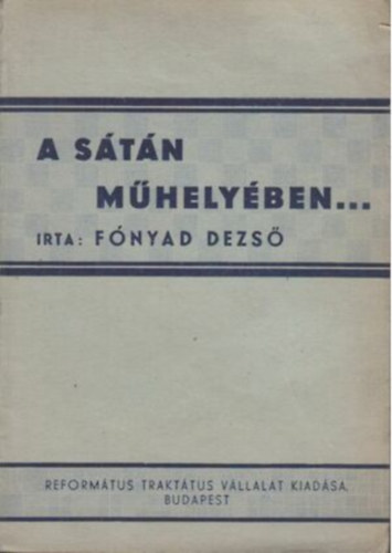 Fónyad Dezső - A sátán műhelyében...