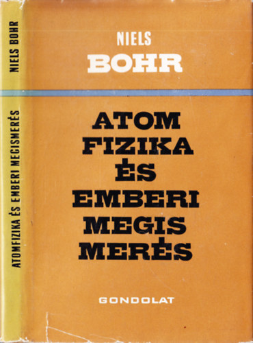 Niels Bohr - Atomfizika s emberi megismers