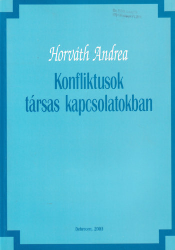 Horv�th Andrea - Konfliktusok t�rsas kapcsolatokban