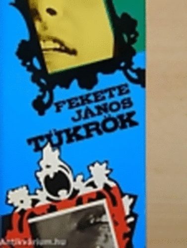 Fekete J�nos - T�kr�k