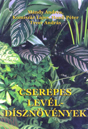Mndy Andrea - Komiszr Lajos - Hofi Pter -Treer Andrs - Cserepes dsznvnyek
