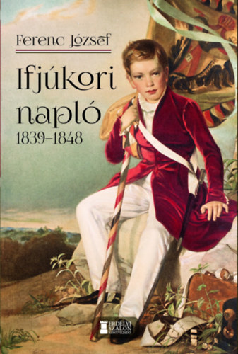 I. Ferenc J�zsef - Ifj�kori napl� 1839-1848