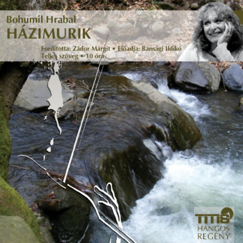 Bohumil Hrabal - Hzimurik - Hangosknyv mp3