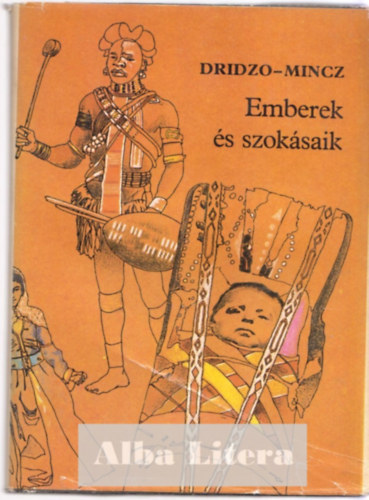 Dridzo-Mincz - Emberek �s szok�saik