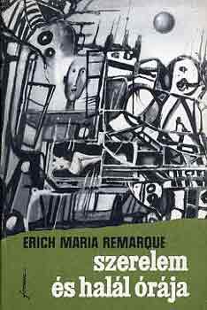 Erich Maria Remarque - Szerelem s hall rja