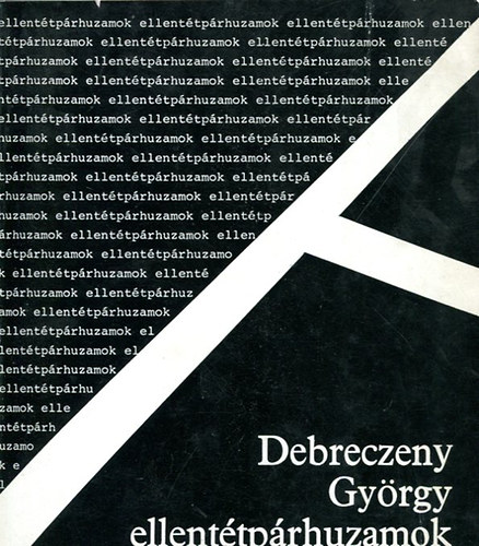 Debreczeny György - Ellentétpárhuzamok