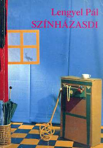 Lengyel P�l - Sz�nh�zasdi