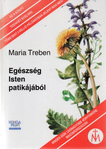 Maria Treben - Egszsg Isten patikjbl