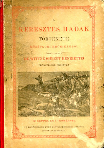 De Vittn  (Guizot Henriette) - A keresztes hadak trtnete kzpkori krnikkbl