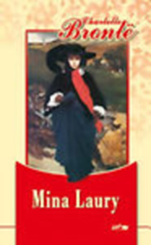 Charlotte Bront� - Napi esem�nyek - Mina Laury